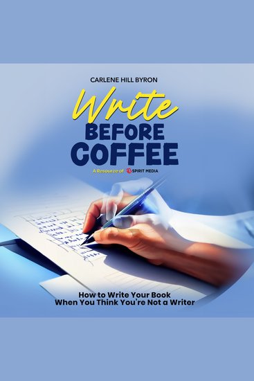 Write Before Coffee - How to Write Your Book When You Think You’re Not a Writer - cover