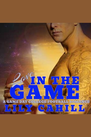 Love in the Game - A Game Day College Football Romance - cover