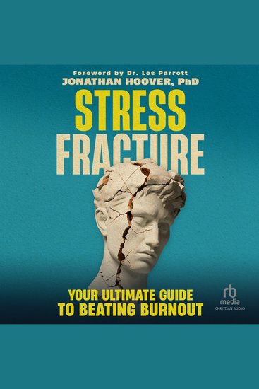 Stress Fracture - Your Ultimate Guide to Beating Burnout - cover