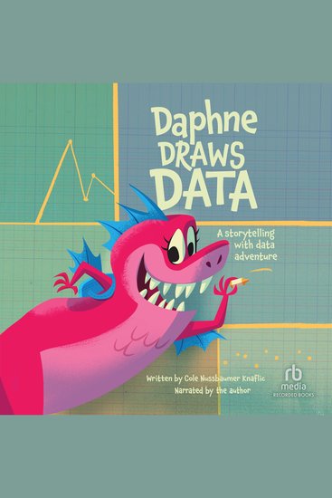 Daphne Draws Data - A Storytelling with Data Adventure - cover