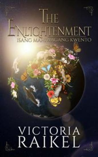 THE ENLIGHTENMENT (ANG KALIWANAGAN) Isang mahiwagang kwento - (Filipino Edition) - cover