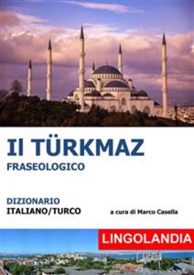 Il Türkmaz - Il grande dizionario delle espressioni turche - cover