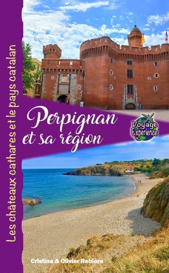 Perpignan et sa région - Les châteaux cathares et le pays catalan - cover