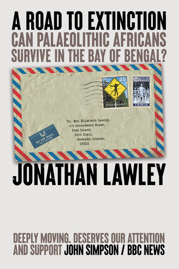 A Road to Extinction - Can Palaeolithic Africans survive in the Andaman Islands? - cover