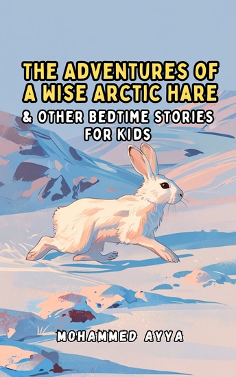 The Adventures of a Wise Arctic Hare - & Other Bedtime Stories For Kids - cover