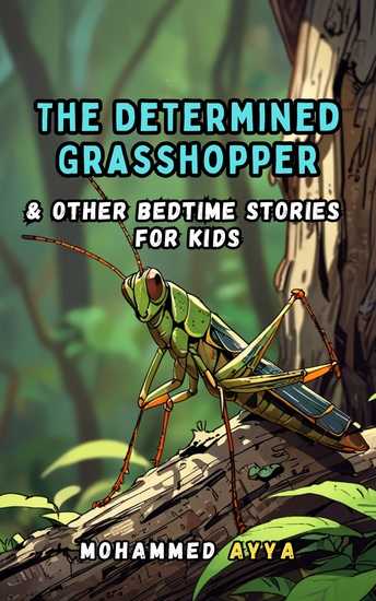 The Determined Grasshopper - & Other Bedtime Stories For Kids - cover