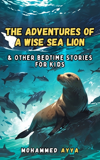 The Adventures of a Wise Sea Lion - & Other Bedtime Stories For Kids - cover