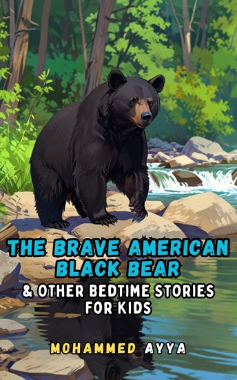 The Brave American Black Bear - & Other Bedtime Stories For Kids - cover