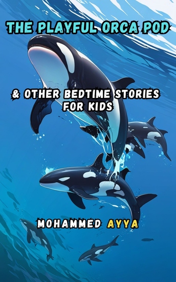 The Playful Orca Pod - & Other Bedtime Stories For Kids - cover