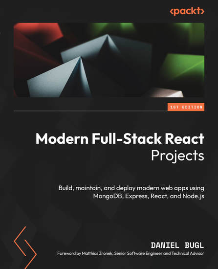 Modern Full-Stack React Projects - Build maintain and deploy modern web apps using MongoDB Express React and Nodejs - cover