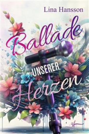 Ballade unserer Herzen - Bewegende Rockstar Romance über verpasste Chancen und Neuanfänge - cover