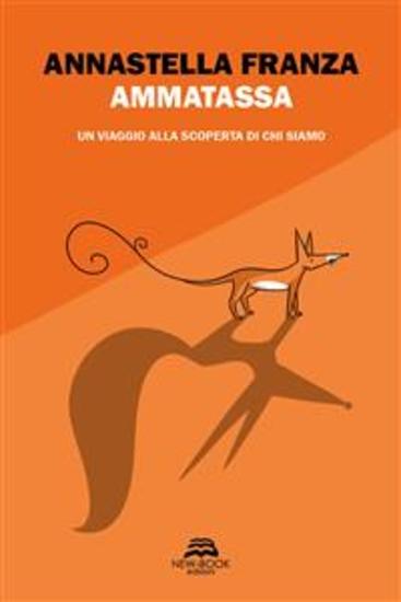 Ammatassa - Un viaggio alla scoperta di chi siamo - cover