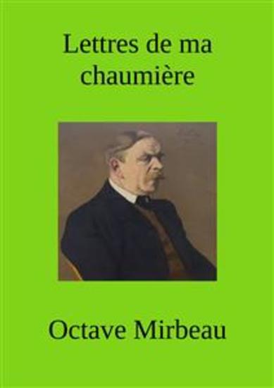 Lettres de ma chaumière (Edition illustrée Inclus table des matières et biographie) - cover