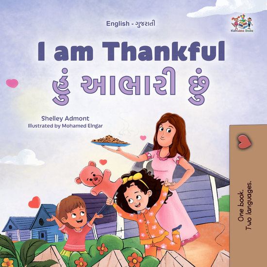 I am Thankful હું આભારી છું - English Gujarati Bilingual Book for Children - cover