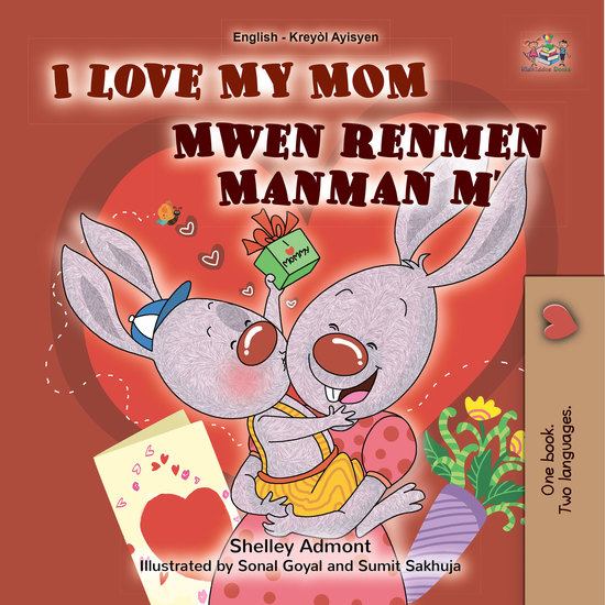 I Love My Mom Mwen renmen Manman m - English Haitian Creole Bilingual Book for Children - cover