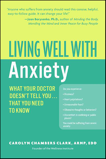 Living Well with Anxiety - What Your Doctor Doesn't Tell You That You Need to Know - cover