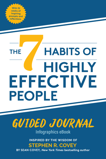 The 7 Habits of Highly Effective People: Guided Journal Infographics eBook - Inspired by the Wisdom of Stephen R Covey - cover