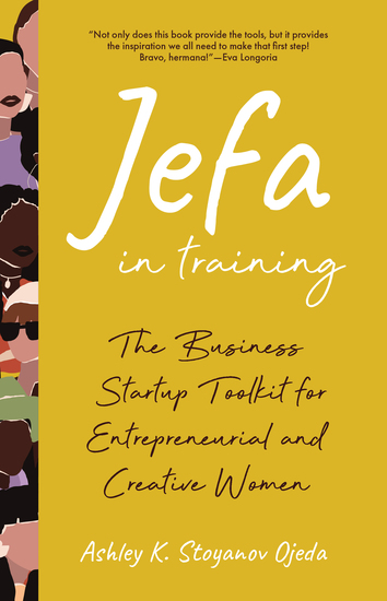 Jefa in Training - The Business Startup Toolkit for Entrepreneurial and Creative Women - cover
