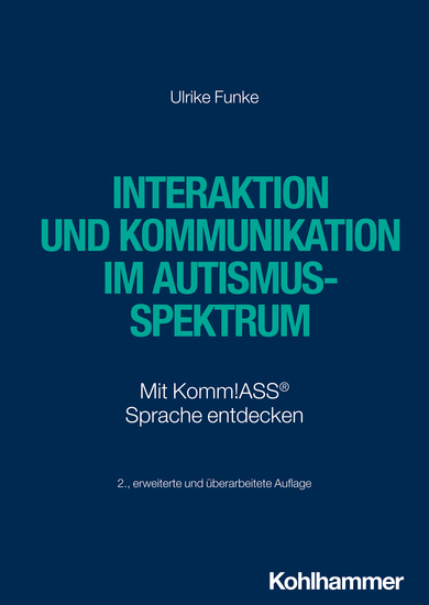 Interaktion und Kommunikation im Autismus-Spektrum - Mit Komm!ASS® Sprache entdecken - cover