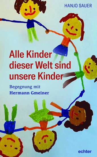 Alle Kinder dieser Welt sind unsere Kinder - Begegnung mit Hermann Gmeiner - cover