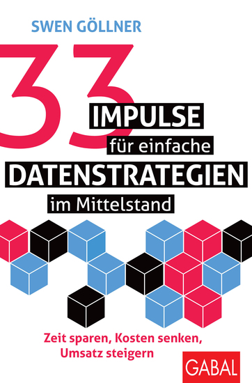 33 Impulse für einfache Datenstrategien im Mittelstand - Zeit sparen Kosten senken Umsatz steigern - cover