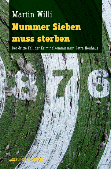 Nummer Sieben muss sterben - Der dritte Fall der Kriminal­kommissarin Petra Neuhaus - cover