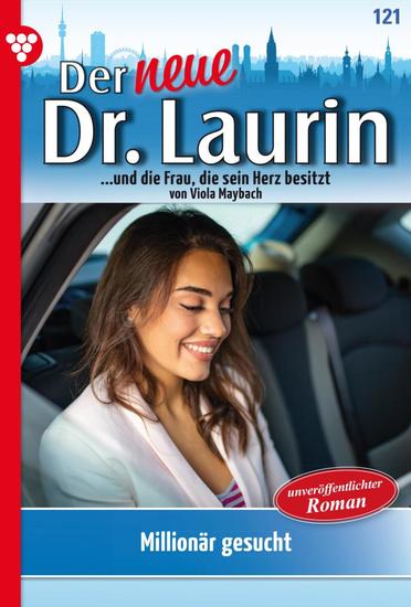 Millionär gesucht! - Der neue Dr Laurin 121 – Arztroman - cover