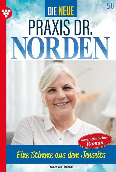 Eine Stimme aus dem Jenseits? - Die neue Praxis Dr Norden 50 – Arztserie - cover