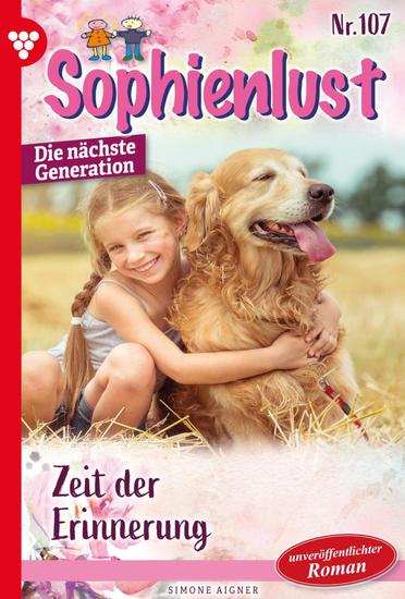 Zeit der Erinnerung - Sophienlust - Die nächste Generation 107 – Familienroman - cover