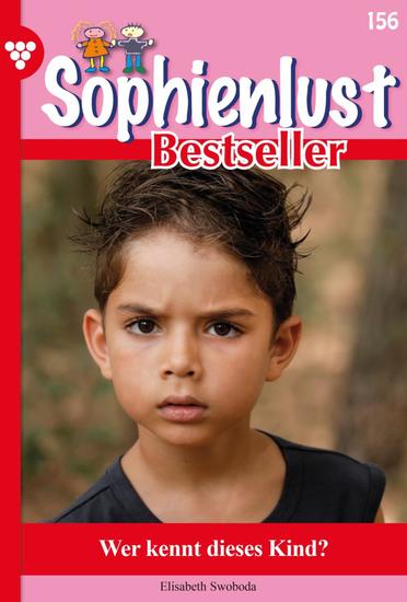 Wer kennt dieses Kind? - Sophienlust Bestseller 156 – Familienroman - cover