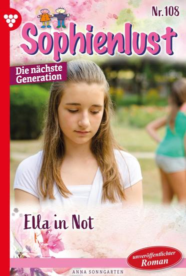 Ella in Not! - Sophienlust - Die nächste Generation 108 – Familienroman - cover