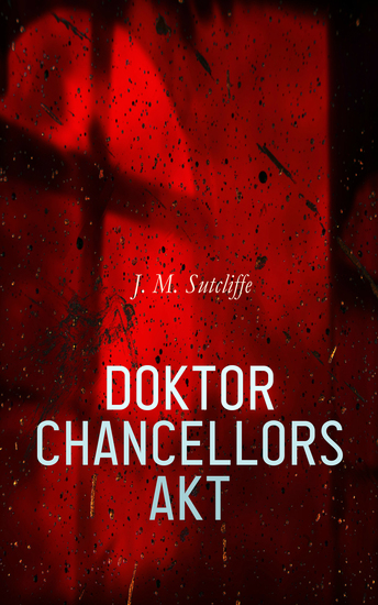 Doktor Chancellors Akt - Kriminalroman - cover