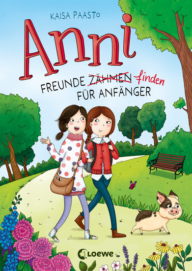 Anni (Band 1) - Freunde finden für Anfänger - Begleite Anni und ihr Hausschwein in diesem lustigem Kinderbuch ab 8 Jahren - cover