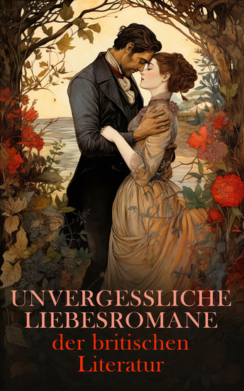 Unvergessliche Liebesromane der britischen Literatur - Jane Eyre Große Erwartungen Die Braut von Lammermoor Stolz und Vorurteil Emma Sturmhöhe Erloschenes Licht - cover