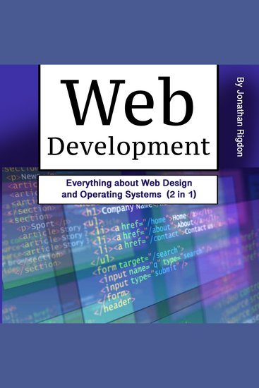 Web Development - Everything about Web Design and Operating Systems (2 in 1) - cover