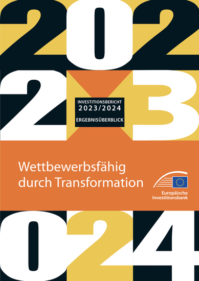 Investitionsbericht 2023 2024 der EIB – Ergebnisüberblick - Wettbewerbsfähig durch Transformation - cover
