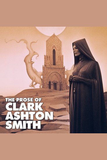 The Prose Of Clark Ashton Smith - cover