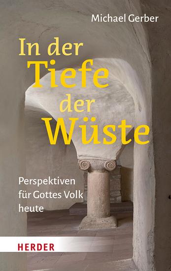 In der Tiefe der Wüste - Perspektiven für Gottes Volk heute - cover