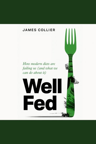 Well Fed: How modern diets are failing us (and what we can do about it) - cover