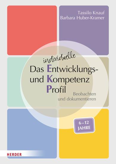 Das individuelle Entwicklungs- und Kompetenzprofil (EKP) für Kinder von 6-12 Jahren Manual - Beobachten und dokumentieren - cover