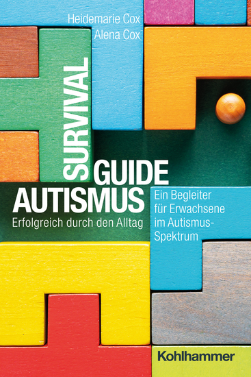 Survival Guide Autismus - Erfolgreich durch den Alltag - ein Begleiter für Erwachsene im Autismus-Spektrum - cover