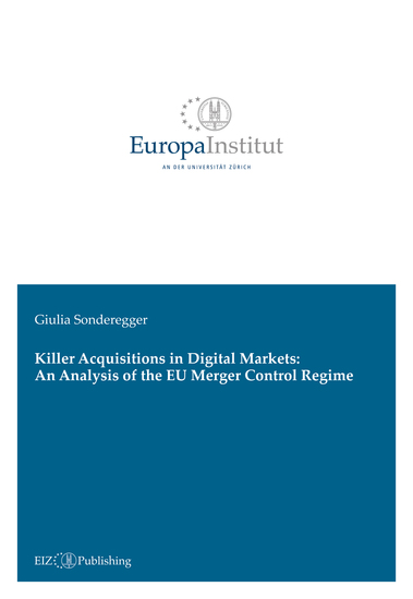 Killer Acquisitions in Digital Markets: An Analysis of the EU Merger Control Regime - cover
