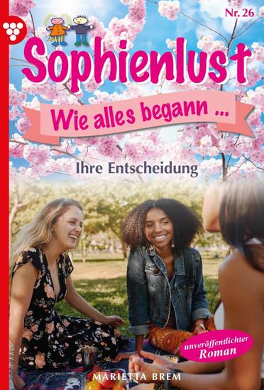 Ihre Entscheidung - Sophienlust wie alles begann 26 – Familienroman - cover