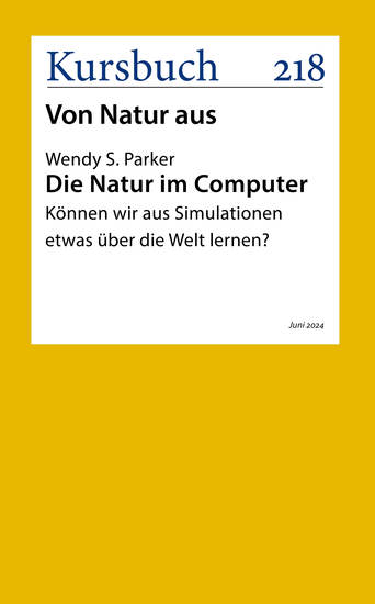 Die Natur im Computer - Können wir aus Simulationen etwas über die Welt lernen? - cover
