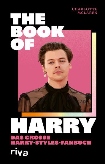 The Book of Harry - Das große Harry-Styles-Fanbuch Für alle Directioners und Fans des Superstars Ein perfektes Geschenk - cover