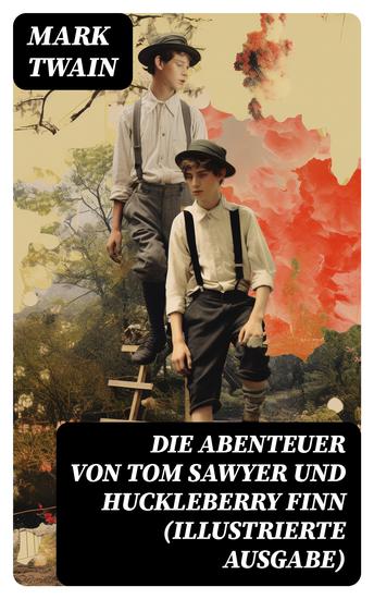 Die Abenteuer von Tom Sawyer und Huckleberry Finn (Illustrierte Ausgabe) - cover