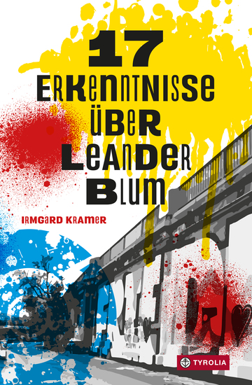 17 Erkenntnisse über Leander Blum - Über Street-Art die erste Liebe und eine ganz besondere Freundschaft - cover