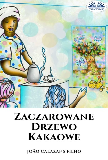Zaczarowane Drzewo Kakaowe - 7* Edycja - cover