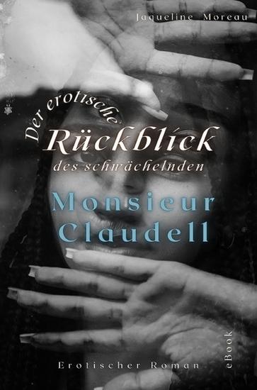 Der erotische Rückblick des schwächelnden Monsieur Claudell - cover