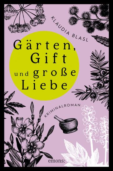 Gärten Gift und große Liebe - Kriminalroman - cover